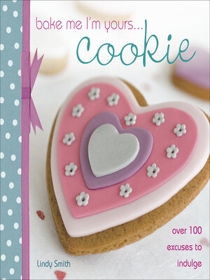 cover image of Bake Me I'm Yours . . . Cookie